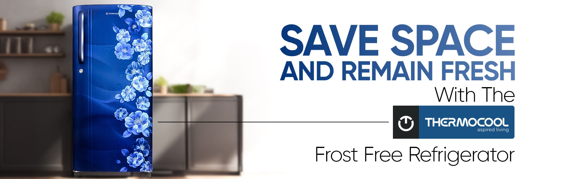Save Space and Remain Fresh with the Thermocool Frost Free Refrigerator