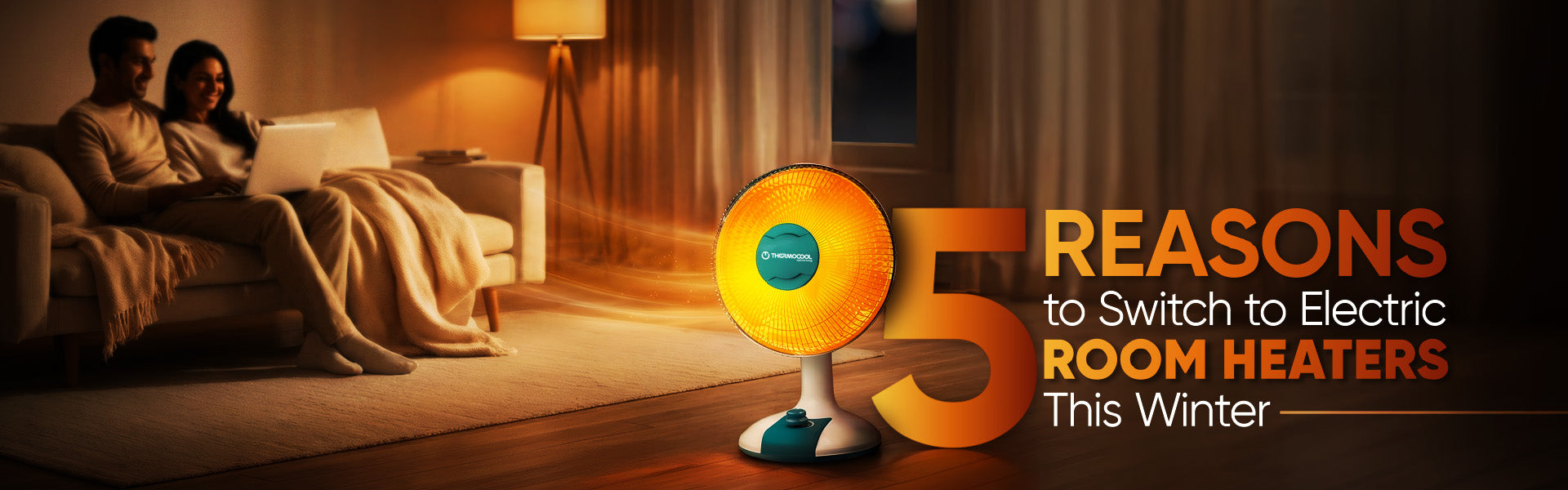 5 Reasons to Switch to Electric Room Heaters This Winter