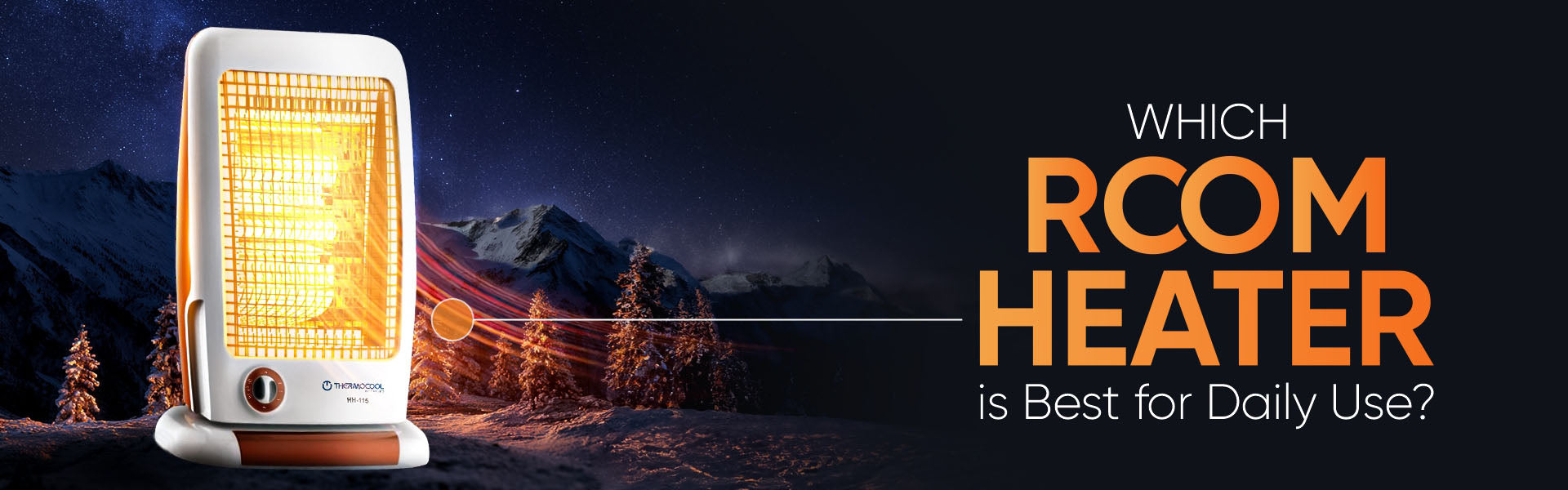 Which Room Heater is Best for Daily Use? Thermocool Suggests